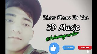 River Flows In You by Reutov Artem 3D Music (Use 🎧 for the flow of music)@tsheringcarter