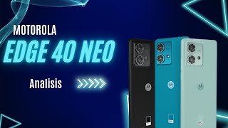 🌟 ¡ANALISIS del GRAN Motorola Edge 40 Neo! 📱🔥