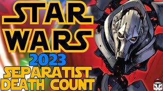 Star Wars Saga Separatist 2023 Death Count