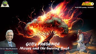 GOD's PRESENCE MOSES AND THE BURNING BUSH