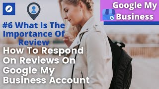 #6 How To Respond On Reviews | Google My Business