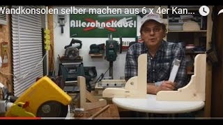 Wandkonsolen selber machen, make a wall bracket