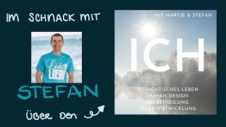 Authentisches Leben, Selbstheilung, Selbstentwicklung // Human Design Schnack mit Dr. Stefan Polten