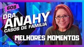 DRA  ANAHY D’AMICO (CASOS DE FAMILIA) INTELIGENCIA LTDA MELHORES MOMENTOS