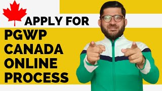 APPLY FOR POST GRADUATE WORK PERMIT CANADA ONLINE APPLICATION PROCESS. #PGWP #canadaworkvisa