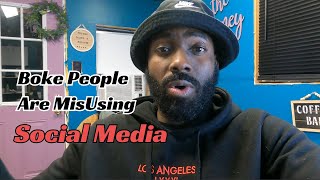 Broke People Misuse YouTube & Social Media