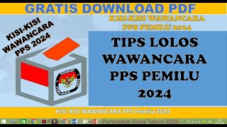 BOCORAN KISI-KISI TES WAWANCARA PPS PEMILU 2024  II  TES WAWANCARA PPS PEMILU 2024 II TIPS LOLOS PPS