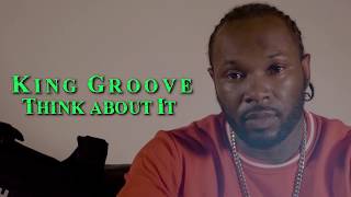 King Groove - Think about it [official video]