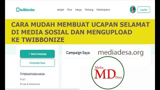 CARA MUDAH MEMBUAT UCAPAN SELAMAT DI MEDIA SOSIAL DAN MENGUPLOAD KE TWIBBONIZE