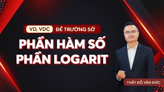 Phầm Hàm Số và Logarit VD, VDC trong các đề Trường Sở gần đây