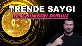 TRENDE SAYGI | BITCOIN SON DURUM