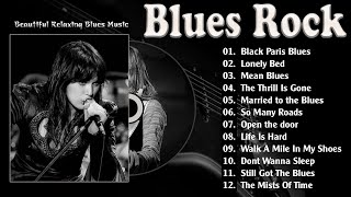 Blues Rock Playlist 🎷 Blues Music Best Songs - Best Blues Songs Of All Time 🎷 Relaxing Jazz Blues 🎷