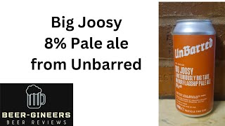 Big Joosey, 8% Pale ale from Unbarred.