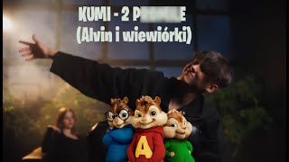 KUMI - 2 PROMILE (Alvin i wiewiórki)