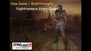 Dying Light 2 New Game+ Nightrunners Story Quest