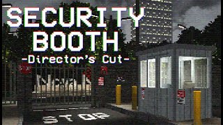 Security Booth - Playthrough (No Commentary)