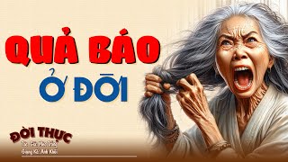 Nghe hay quá cả xóm điều khen "QUẢ BÁO Ở ĐỜI" | Kể Chuyện Đêm Khuya #doctruyendemkhuya