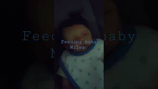 feeding baby Miles #reborn