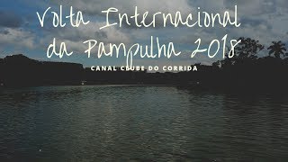 Volta Internacional da Pampulha 2018 | Canal Clube de Corrida