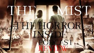 The Mist (2007) Review | The Horror Inside Podcast