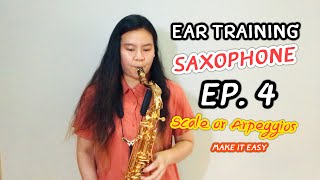 แบบฝึก Ear Training ฉบับง่าย Ear Training Exercise for SAXOPHONE - Scale or Arpeggio