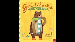 Reception Story Time Tuesday - ‘Goldilocks and Just the One Bear’ by Leigh Hodgkinson