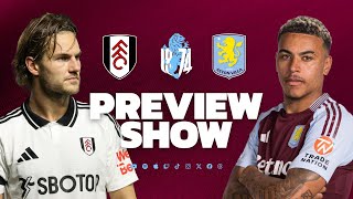 Preview Show - Fulham vs Aston Villa