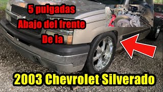 Bajando 5” pulgadas de enfrente a la Chevrolet cilverado 2003