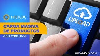 Carga Masiva de productos - Con atributos