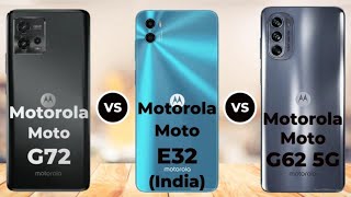 Motorola Moto G72 VS Motorola Moto E32 (India) VS Motorola Moto G62 5G @newphonereport