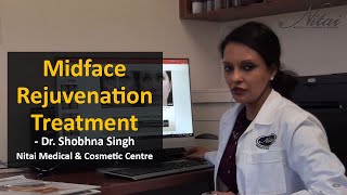 Midface Rejuvenation | Dr. Shobhna Singh | Nitai Medical Cosmetic | Melbourne