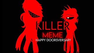 Killer meme//Ft.Seek&Figure||Roblox DOORS Gacha{DOORSVERSARY Special}♦Meme Vid♦ !Not Og!