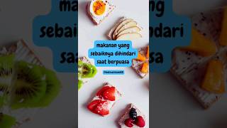 makanan yang sebaiknya dihindari saat berpuasa #youtubeshorts #shortsvideo #ramadan  #shorts #puasa