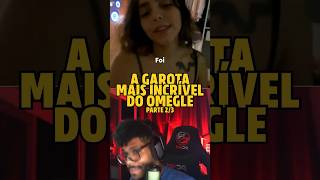 PARTE 2: Conheci a garota mais incrível do omegle. Me ajudem a achar ela 🥹 #omegle #viral #ometv