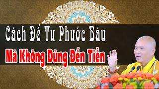 Cách Để Tu Phước Báu Mà Không Cần Dùng Tiền