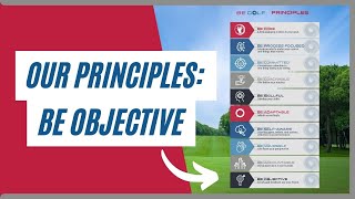 BE Objective - BE Golf Principle #10