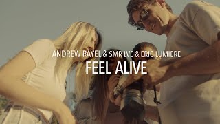 Andrew Rayel & Smr Lve & Eric Lumiere - Feel Alive