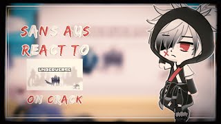 Sans AUs react to Underverse on Crack | Gacha Life/Club Reaction