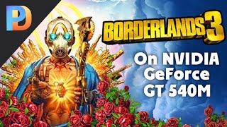 Borderlands 3 on GT 540M