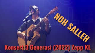 NOH SALLEH Kasi Syahdu Di Konsert 3 Generasi (2022) Zepp KL