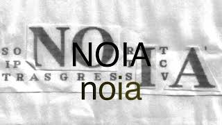 NOIA "noia"