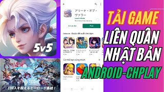 Cách tải Liên Quân Nhật Bản Android | Trên CH Play Mới Nhất