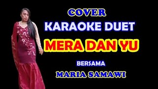 MERA DAN YU - Rhoma irama II COVER KARAOKE DUET BERSAMA MARIA SAMAWI