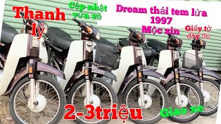 Dream Thái Honda Máy Nhật 1997 tem lửa mộc zin chỉ từ 2 triệu giao xe toàn quốc đủ giấy tờ