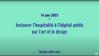 Instaurer l'hospitalité à l'hôpital public par l'art et le design