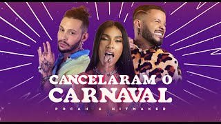 Pocah - Cancelaram O Carnaval