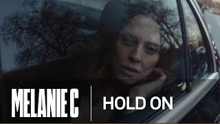 Hold On - Melanie C ft. Alex Francis (Music Video)