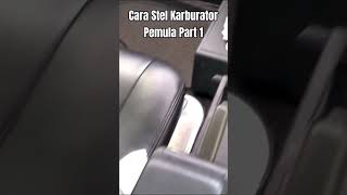 Cara stel Karburator Pemula Part 1 #karburator #stelkarburator #automobile #modifikasimobil