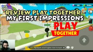 MY FIRST REVIEW ON A GAME PLAY TOGETHER, GAME APA INI ???!!