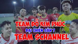 Team Đỗ Kim Phúc VS Team SChannel đá bóng sân 7 siêu kịch hàng loạt siêu phẩm đẹp